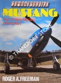 Combat Profile: Mustang - The P-51 Merlin Mustang in World War 2 by FREEMAN, Roger A.